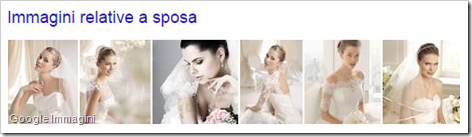 risultati da una ricerca per immagini associate alla parola “sposa”con Google