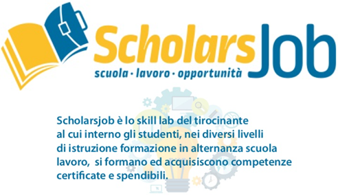 Scholarsjob è lo skill lab del tirocinante al cui interno gli studenti, nei diversi livelli di istruzione formazione in alternanza scuola lavoro, si formano ed acquisiscono competenze certificate e spendibili. 