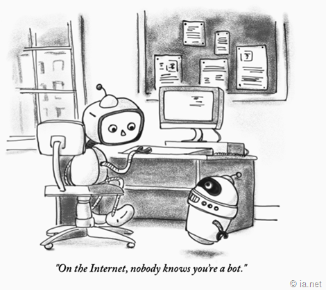 “On the Internet, nobody knows you’re a bot.”