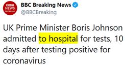 tweet BBC: “UK Prime Minister Boris Johnson admitted to hospital for tests, 10 days after testing positive for coronavirus”