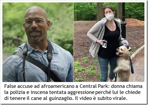 False accuse ad afroamericano a Central Park: donna chiama la polizia e inscena tentata aggressione perché lui le chiede di tenere il cane al guinzaglio. Il video è subito virale. 