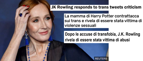 Titoli: JK Rowiing responds to trans tweets criticism; La mamma di Harry Potter contrattacca sui trans e rivela di essre stata vittima di violenze sessuali; Dopo le accuse di transfobia, J.K. Rowling rivela di essere stata vittima di abusi