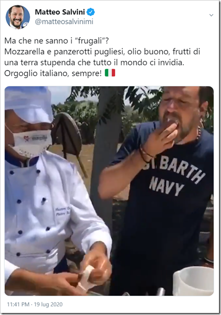 tweet di Mаttеo Sаlvini: Ma che ne sanno i “frugali”? Mozzarella e panzerotti pugliesi, olio buono, frutti di una terra stupenda che tutto il mondo ci invidia. Orgoglio italiano, sempre!