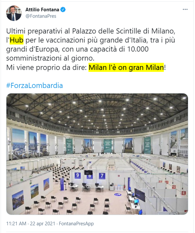 tweet di Attilio Fontana: “Ultimi preparativi al Palazzo delle Scintille di Milano, l’Hub per le vaccinazioni più grande d'Italia, tra i più grandi d'Europa, con una capacità di 10.000 somministrazioni al giorno. Mi viene proprio da dire: Milan l’è on gran Milan! ForzaLombardia”