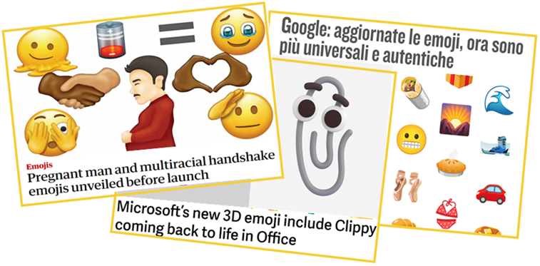 Esempi di titoli: 1 Pregnant man and multiracial handshake emojis unveiled before launch; 2 Google: aggiornate le emoji, ora sono più universali e autentiche; 3 ;icrosoft’s new 3D emoji include Clippy coming back to life in Office